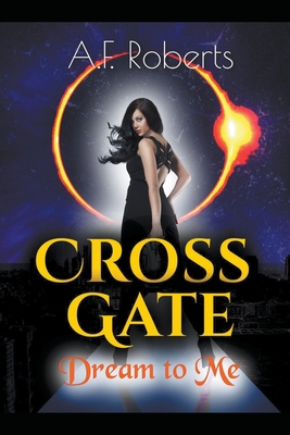 Cross Gate (Dream to Me) B095J34D5B Book Cover