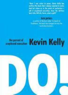 DO!: The pursuit of xceptional execution 0954186893 Book Cover