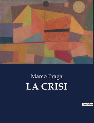 La Crisi [Italian] B0CJ7N2TDK Book Cover