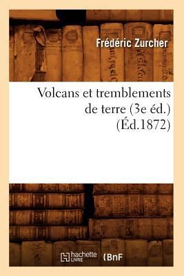 Volcans Et Tremblements de Terre (3e Éd.) (Éd.1... [French] 2012776906 Book Cover