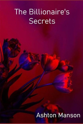 The Billionaire's Secrets B0BHL2XDSM Book Cover