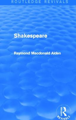 Shakespeare (Routledge Revivals) 0415721156 Book Cover