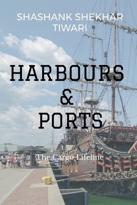 Ports: The Cargo Lifeline B09QQRDXC6 Book Cover
