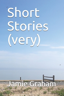 Short Stories (Very) B0884JWPKR Book Cover