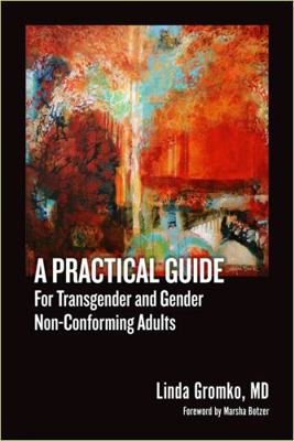 Paperback A Practical Guide for Transgender and Gender Non-Conforming Adults Book