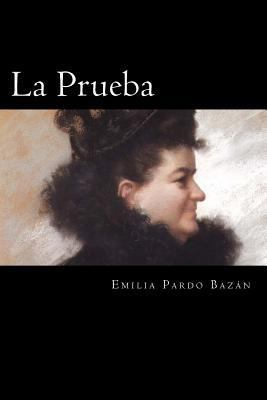 La Prueba (Spanish Edition) [Spanish] 1544783191 Book Cover