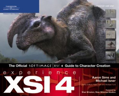 Experience XSI 4: The Official SOFTIMAGE XSI 4 ... 1592002102 Book Cover