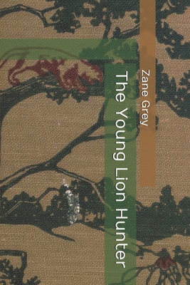 The Young Lion Hunter B084QLSXG8 Book Cover