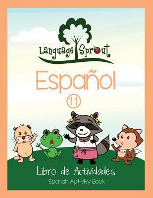 Language Sprout Spanish Workbook: Level Eleven [Spanish] 1633540715 Book Cover