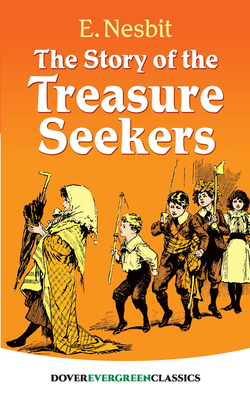The Story of the Treasure Seekers 0486815234 Book Cover