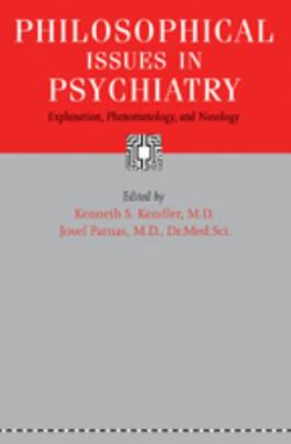 Philosophical Issues in Psychiatry: Explanation... 1421418363 Book Cover