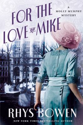 For the Love of Mike: A Molly Murphy Mystery 1250060508 Book Cover