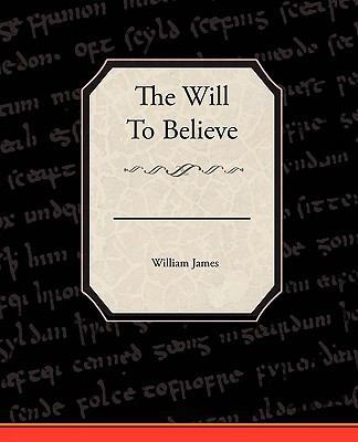 The Will To Believe 1438520816 Book Cover