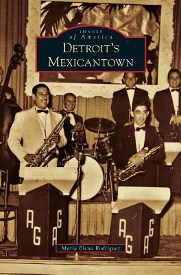 Detroit's Mexicantown 153165164X Book Cover