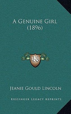 A Genuine Girl (1896) 1164746952 Book Cover