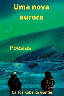 Uma Nova Aurora [Portuguese] 6553921253 Book Cover