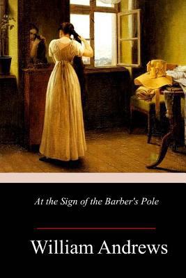 At the Sign of the Barber's Pole 1985193639 Book Cover