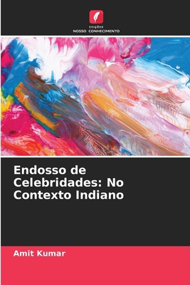 Endosso de Celebridades: No Contexto Indiano [Portuguese] 6207850254 Book Cover