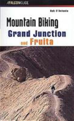 Mountain Biking Grand Junction and Fruita 1560449454 Book Cover