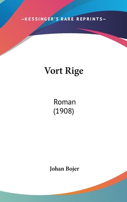 Vort Rige: Roman (1908) 1104567555 Book Cover