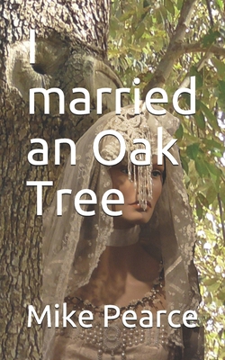 I married an Oak Tree B09B1SYR2N Book Cover