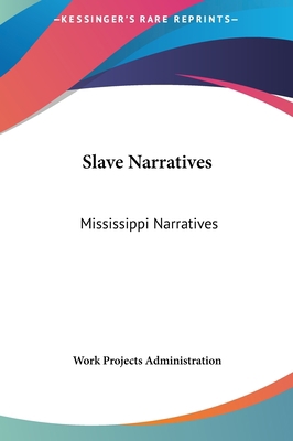 Slave Narratives: Mississippi Narratives 116145294X Book Cover