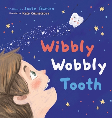 Wibbly Wobbly Tooth 1035849852 Book Cover