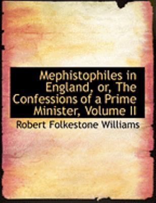 Mephistophiles in England, Or, the Confessions ... [Large Print] 0554790599 Book Cover