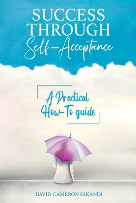 Success Through Self-Acceptance: Self-help and ... B096TN7H6H Book Cover