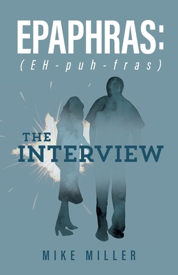 Epaphras: The Interview B0CC6TW2Z3 Book Cover