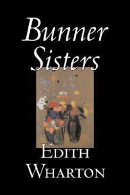 Bunner Sisters by Edith Wharton, Fiction, Class... 1598183664 Book Cover
