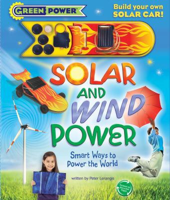 Solar and Wind Power: Smart Ways to Power the W... 0794417892 Book Cover