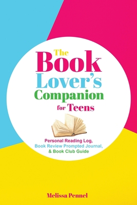 The Book Lover's Companion for Teens: Personal ... 1956446117 Book Cover