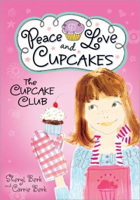 Cupcake Club Peace Love & Cupcakes 1402264496 Book Cover