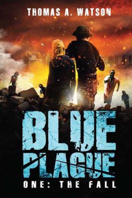 Blue Plague: The Fall (Blue Plague Book 1) 1618686984 Book Cover