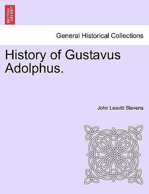 History of Gustavus Adolphus. 1241446547 Book Cover