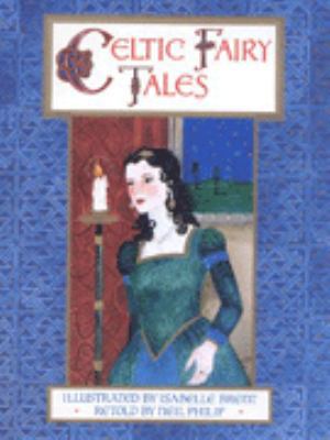 Celtic Fairy Tales Retold With an Introduction ... 0316647969 Book Cover