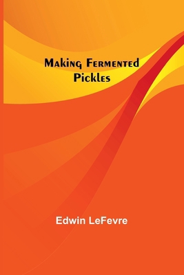 Making Fermented Pickles 9356572291 Book Cover
