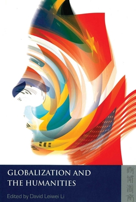 Globalization and the Humanities 9622096549 Book Cover