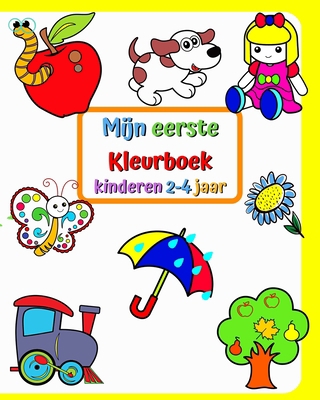 Mijn eerste Kleurboek, kinderen 2-4 jaar: Grote... [Dutch] B0BWXRJBD9 Book Cover