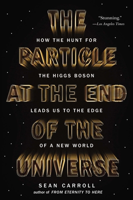 The Particle at the End of the Universe: How th... 0142180300 Book Cover