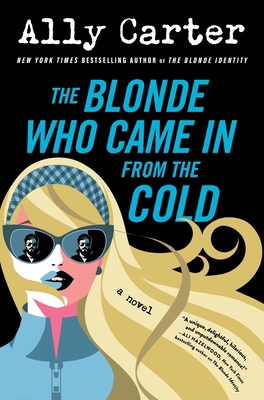 The Blonde Who Came In from the Cold: A Novel (... 0063449285 Book Cover