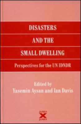 Disasters and the Small Dwelling: Perspectives ... 1873936079 Book Cover