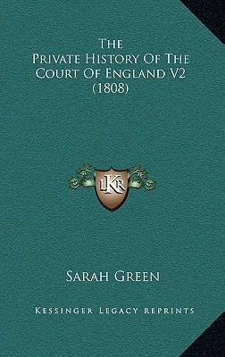 The Private History Of The Court Of England V2 ... 1165197529 Book Cover