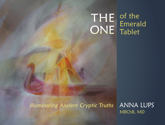 The One of the Emerald Tablet: Illuminating Anc... 1621481646 Book Cover
