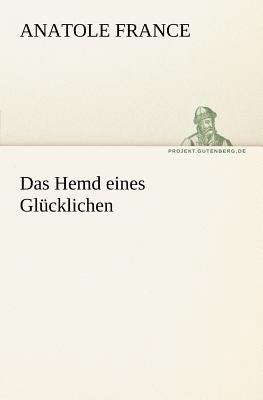 Das Hemd Eines Glucklichen [German] 3842407378 Book Cover