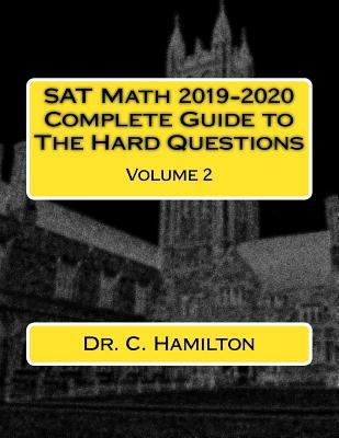 SAT Math 2019-2020! Complete Guide to THE HARD ... 1723100676 Book Cover