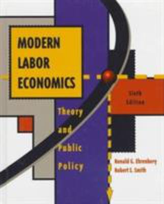Modern Labor Economics: Theory and Public Polic... 0673980138 Book Cover