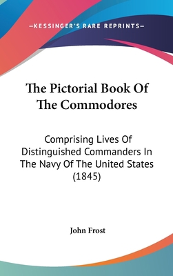 The Pictorial Book Of The Commodores: Comprisin... 0548995273 Book Cover