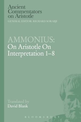 Ammonius: On Aristotle on Interpretation 1-8 1472558448 Book Cover